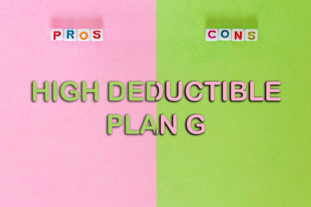 Pros and Cons graph for high deductible plan g.